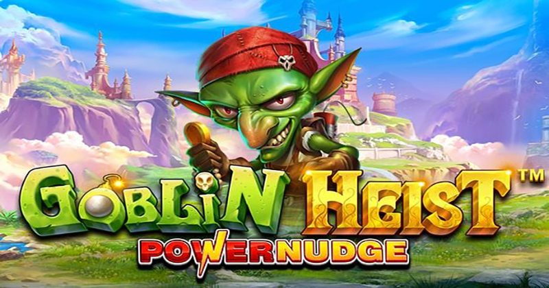 goblin heist powernudge slot review